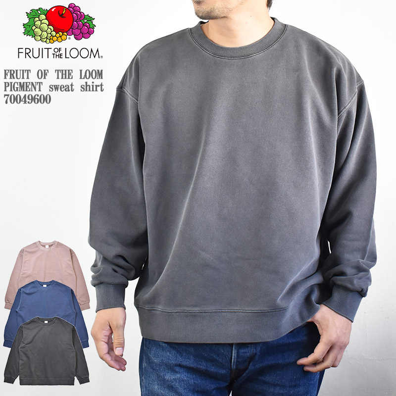 S～XXL】FRUIT OF THE LOOM フルーツオブザルーム PIGMENT sweat shirt